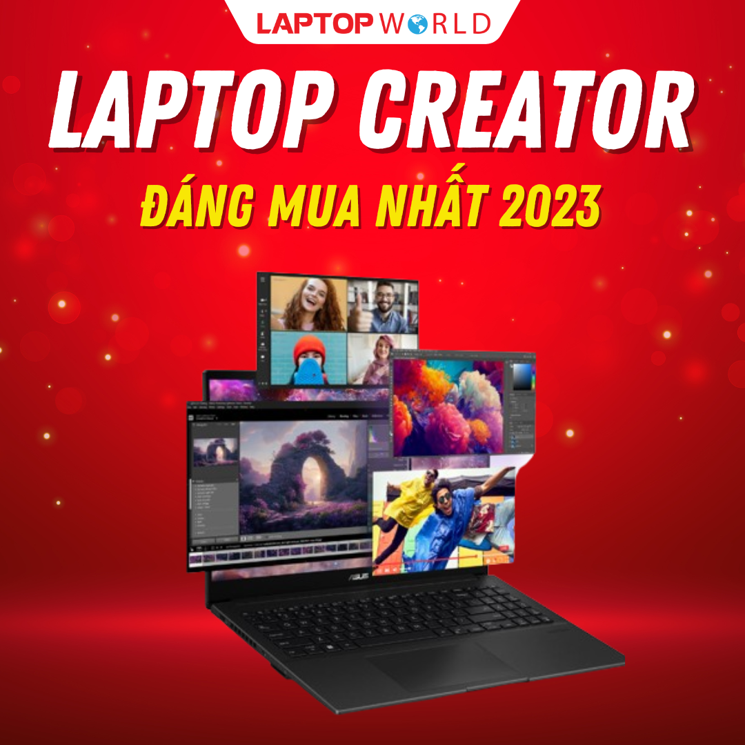 TOP 3 laptop CREATOR Mỏng Nhẹ, Mạnh Mẽ từ 24-28 Triệu