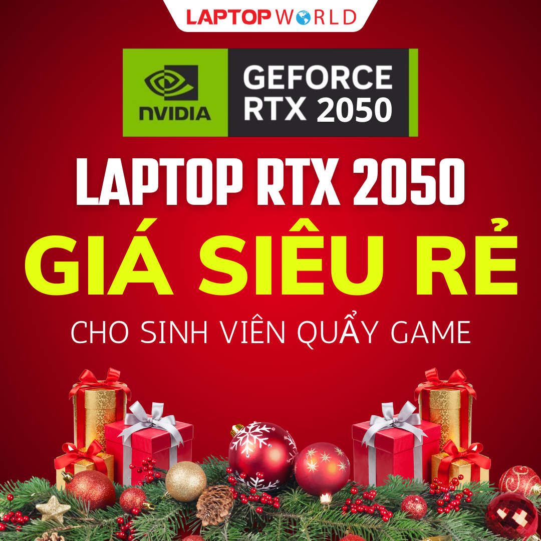 Top 5 Laptop trang bị Card RTX 2050 giá siêu rẻ cho sinh viên quẩy game