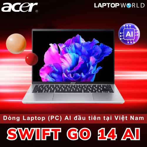 Swift Go 14 AI - Dòng Laptop (PC) AI đầu tiên tại Việt Nam đến từ Acer