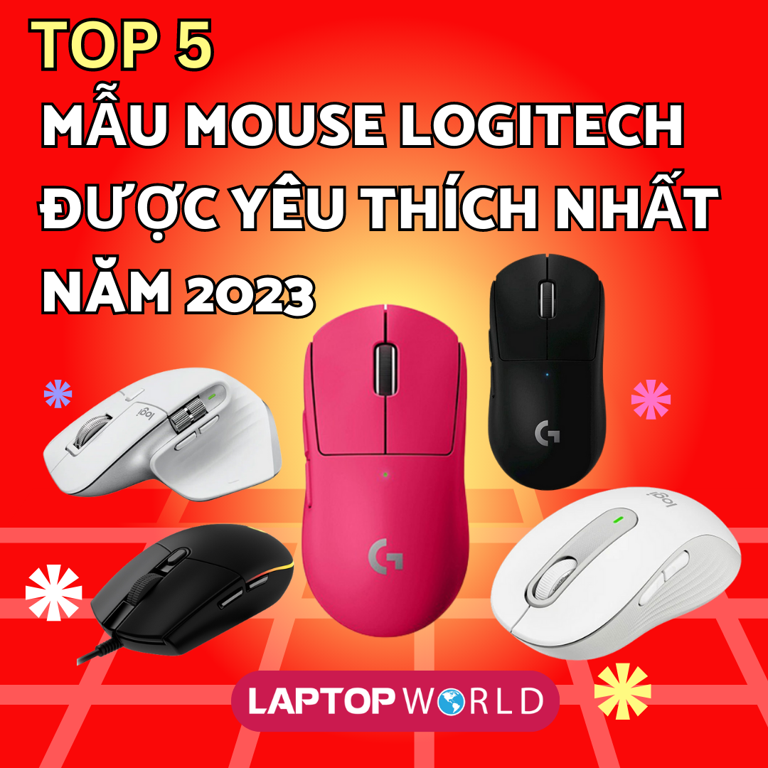 Top 5 mẫu mouse Logitech được yêu thích nhất năm 2023